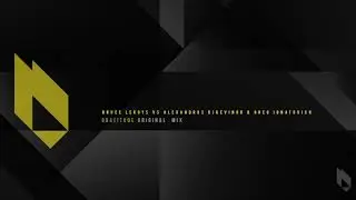 Bruce Leroys, Alexandros Djkevingr, Greg Ignatovich - Gratitude (Original Mix), Beatfreak Recordings