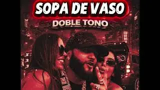 SOPA DE VASO EL ALFA DOBLE TONO MUSICA CHIPEO DESACATO 