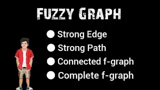fuzzy graph | part 4 | strong edge, strong path, connected f-graph, complete f-graph| @17matboy