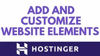 Master Hostinger Website Builder: Add Text, Buttons, Images, And More