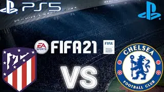 FIFA 21 - Atletico Madrid VS Chelsea Ft  Lukaku, Correa, | UCL | Gameplay & Full match  |  PS5