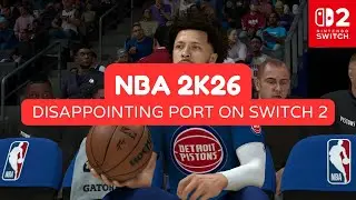 NBA 2K26 on Switch 2 Gameplay &ndash; Disappointing Graphics & Performance (Not 60FPS)