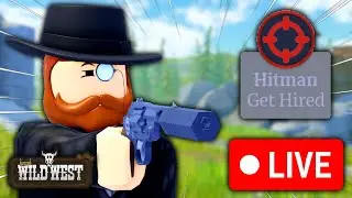 Leveling Up Hitman In The Wild West LIVE!