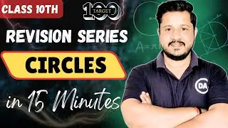 Circles Class 10 | Full Chapter in 15 Minutes 🔥 | Rapid Revision for Boards 2026