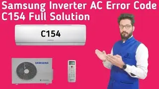 Samsung Inverter AC C154 Error Code || How To Solve C154 Error Code In Samsung Inverter AC