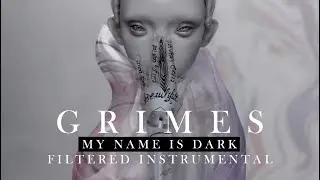 Grimes - My Name Is Dark | Filtered Instrumental