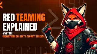 Red Teaming Explained & Why the CrowdStrike Bug Isn&rsquo;t a Security Threat