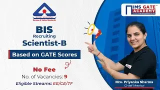 BIS Recruitment for Scientist - B through GATE 23/22/21 EE & CE | Job Notification | Priyanka Ma'am