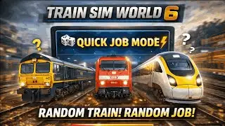 Quick Job Selected! 🎲 | Any Train, Any Job 🚆 | Train Sim World 6 LIVE