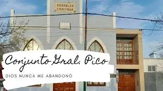 Conjunto de General Pico - Dios nunca me abandonó