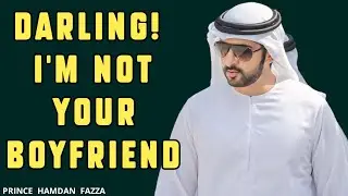 I Care About You&hellip; But I&rsquo;m Not Your Boyfriend | Fazza New Poem | Sheikh Hamdan |Spoken Words Poetry|