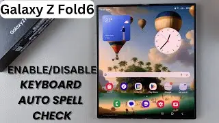 How To Enable /Disable Auto Spell Check On Keyboard Of Samsung Galaxy Z Fold 6