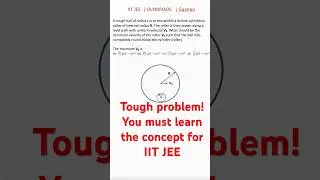 Hard physics problem to improve concept to tackle IITJEE #physics #iitjee  #ytshorts #jeeproblems