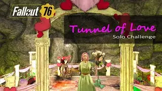 Tunnel of Love | Public Event Solo Challenge | Fallout 76 | Nuka-World on Tour