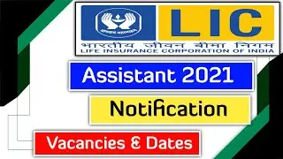 LIC Assistant 2021 Notification