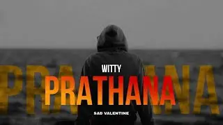 Witty  - Prathana [ prod. @vinoramaldo  ]