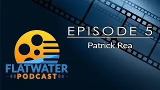 Patrick Rea | Ep 5