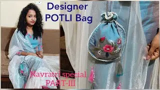 How to make Designer Potli bag II DIY Potli (batua) bag II Easy Homemade Purse from leftover fabric