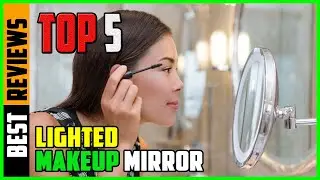 TOP 5 Best Lighted Makeup Mirror 2026