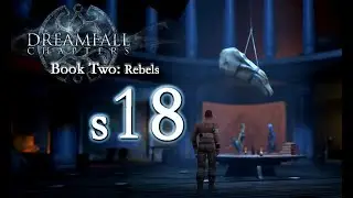 Dreamfall Chapters Book Two S18 - Anamnesis Part 3 - The Raid