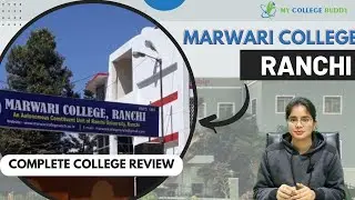 Explore Marwari College Ranchi: Courses, Fees, Specializations, Placement!