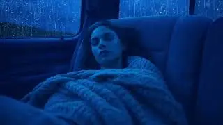 Rain Sounds for  Press Play & Fall Asleep Fast 🌙 Car Rain Sounds