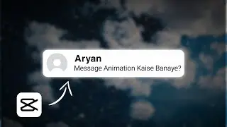 🔥Message Animation in CapCut Mobile 2025
