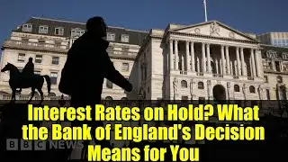 Interest Rates on Hold? What the Bank of England's Decision Means for You