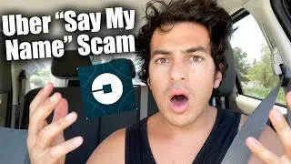 The Uber &ldquo;Say My Name&rdquo; Scam, Explained