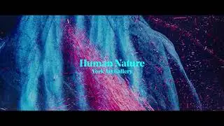 Human Nature Exhibition - York Mediale 2020