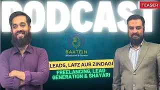 Episode 105 Teaser | Leads, Lafz aur Zindagi | Freelancing, Lead Generation & Shayari | Baatein