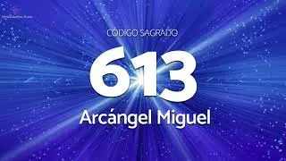 Codigo Sagrado 613 |  Arcángel Miguel
