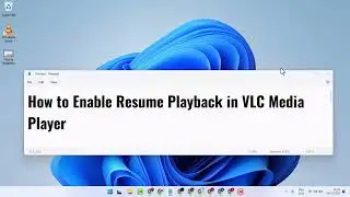 How to Enable Resume Playback in VLC Media Player