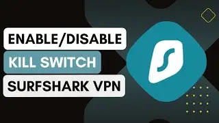 How To Enable/Disable The Kill Switch Feature In Surfshark VPN !