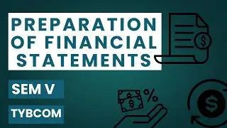 MASTERING FINANCIAL STATEMENTS: COMPLETE GUIDE | TYBCOM | SEM 5 | 📘