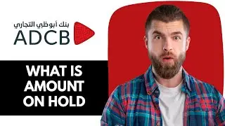 Что такое заблокированная сумма в банке ADCB? | Как заблокировать сумму в ADCB?