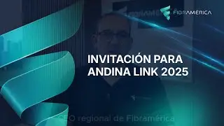 Invitaci&oacute;n para Andina Link 2025 | Fibramerica.com
