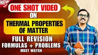 One Shot Video on Thermal Properties of Matter | Full Revision + Formulas + Problems
