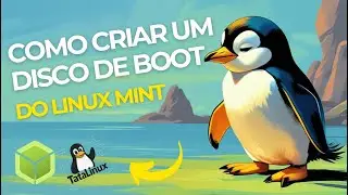 🎬 Como Criar um Disco de Boot do Linux Mint para Iniciantes