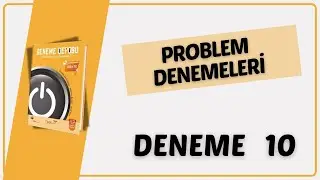 PROBLEM DENEME 10 ÇÖZÜMLERİ ( DENEME DEPOSU PROBLEM DENEME ÇÖZÜMLERİ )