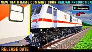 Download New High Graphics Indian Train Game For Android || Ranjan Production