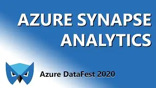 Azure DataFest 2020 - Azure Synapse Analytics: Next Gen Data Warehousing