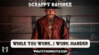 PRO BOXER SCRAPPY RAMIREZ 6TH PRO FIGHT PROMO / What's Your Hustle?
