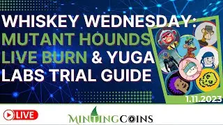 Whiskey Wed.: LIVE Burn! Mutant Hounds, Collars! +Yuga 'Strategy Guide' for Jimmy, The Monkey Trial!