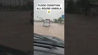 FLOOD IN AMBALA CANTT AND CITY 😭😭😭HELPPPP 🙏🙏