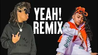 Yeah remix