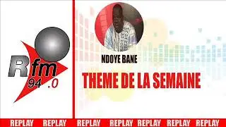 REPLAY-AUDIO THEME DE LA SEMAINE 