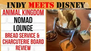 Animal Kingdom Nomad Lounge Bread Service Full Review | Disney Dining Review | Disney Food Blog 2022