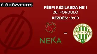 HSA NEKA – FTC-Green Collect  | férfi K&H Liga | 26. forduló