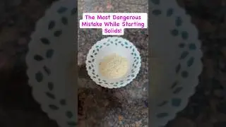 The Most Dangerous Mistake While Starting Solids! #startingsolids #drsarojtiwari #ytshorts #shorts